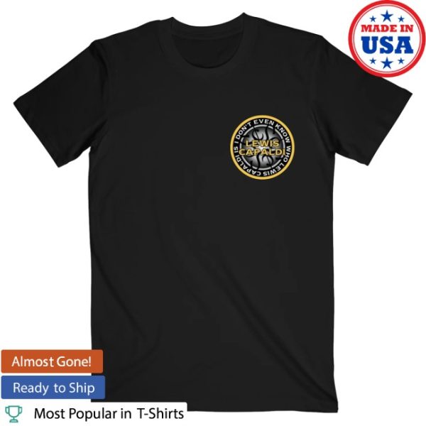 kenny Lewis Capaldi Merch Who Is Lewis Capaldi Tee