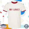 kenny Mark Ambor Merch Shop Store My Love Ringer Shirt
