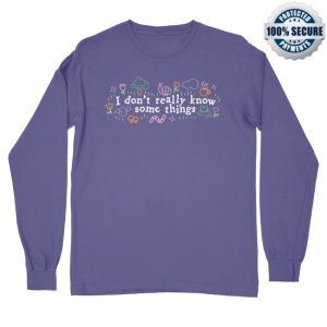 kenny Mythical Merch I Dont Really Know Some Things Long Sleeve Tee Purple0