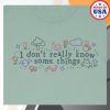 kenny Mythical Merch I Dont Really Know Some Things Tee1