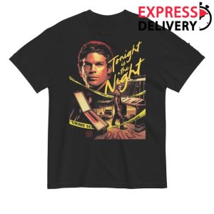 kenny Official Brain Damage Creative Merch Shop Store Dexter Tonight Is The Night Series Poster Shirt kenny Official Brain Damage Creative Merch Shop Store Dexter Tonight Is The Night Series Poster Shirt
