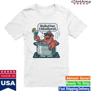 kenny Official Lobster Merch Unique Lobster Clothing Accessories Boiled But Unbothered Shirt 1