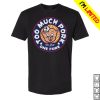 kenny Port Merch Store Too Much Pork Shirts