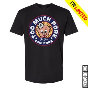 kenny Port Merch Store Too Much Pork Shirts kenny Port Merch Store Too Much Pork Shirts