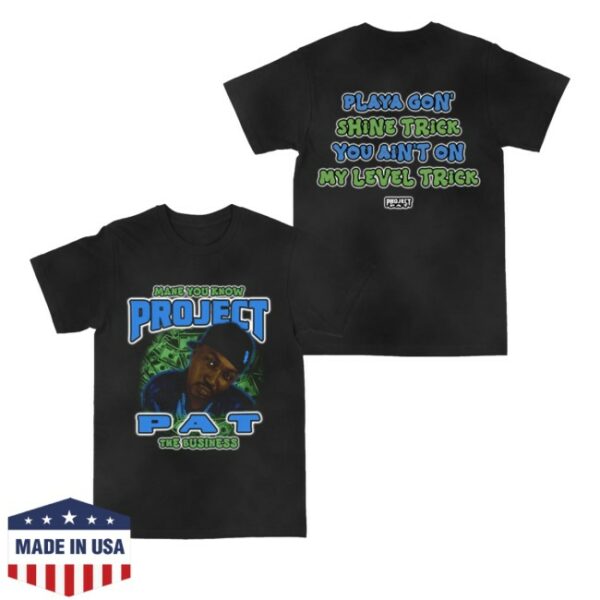 kenny Project Pat Merch Store Mane You Know The Business Shirt