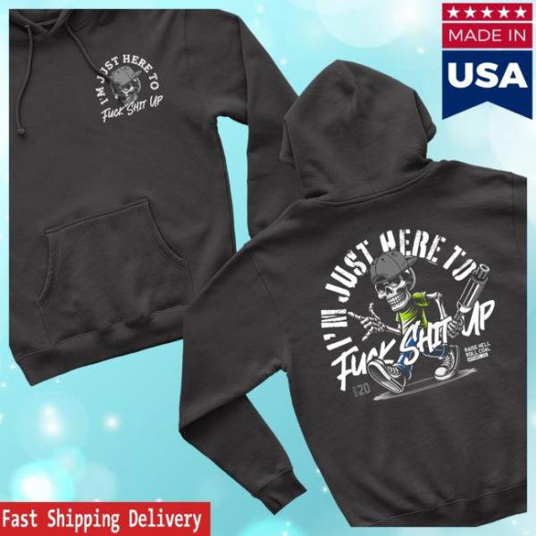 kenny Raise Hell Roll Coal Merch Shop Store Fuck Shit Up Hoodiew