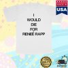 kenny Renee Rapp Merch Store I Would Die For Renee Rapp Tee