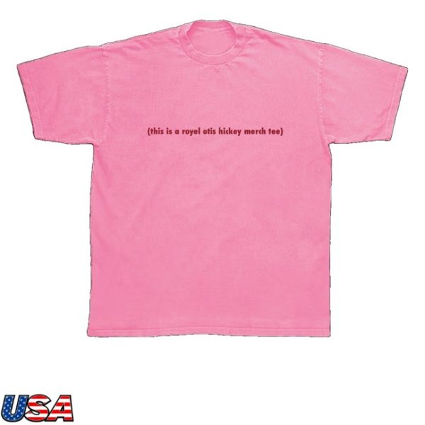 kenny Royel Otis Merch Store This Is A Royel Otis Hickey Merch Tee Pink Shirt