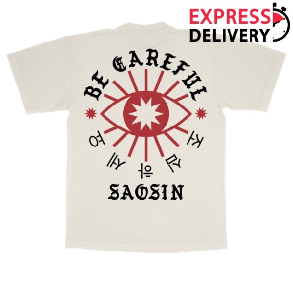 kenny Saosin Merch Saosin Akt Be Careful Tee0