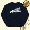 kenny Sharon Mcmahon Merch Everything Is Politics Navy Sweatshirt