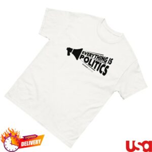 kenny Sharon Mcmahon Merch Everything Is Politics White Tee1 kenny Sharon Mcmahon Merch Everything Is Politics White Tee1