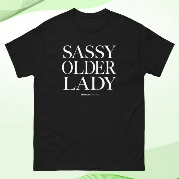 kenny Sharon Mcmahon Merch Sassy Older Lady Black Tee