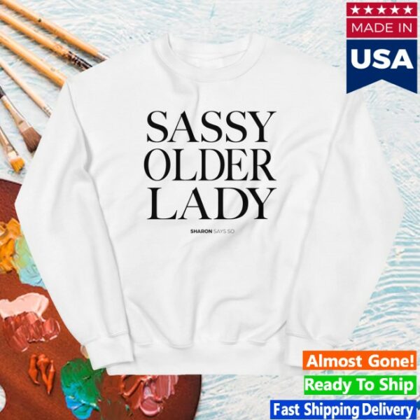 kenny Sharon Mcmahon Merch Sassy Older Lady White Sweatshirt