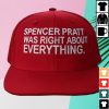kenny Spencer Pratt Was Right About Everything Hat