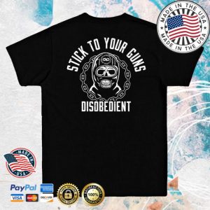 kenny Styg Merch Stick To Your Guns Disobedient Shirt
