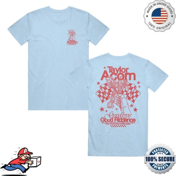 kenny Taylor Acorn Merch Store Goodbye Good Riddance Hydrangea Shirtss