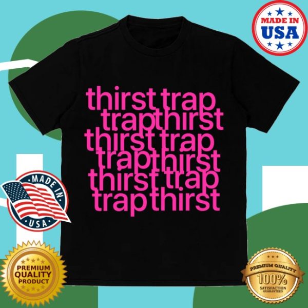 kenny The Circle Merch Zsa Zsa Thirst Trap Shirt