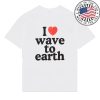 kenny Wave To Earth Merch Store I Love Wave To Earth Shirt