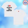 kenny Wave To Earth Merch Store I Love Wave To Earth Shirtss