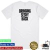 kenny sau Glasshouse Beer Merch Shop Store Bringing Seshy Back Shirt