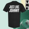 kenny sau Redferrin Just Like Johnny Redferrin Black Shirt