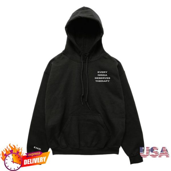 kenny trc Every Nigga Deserves Merch Shop Store Every Nigga Deserves Therapy Hoodie