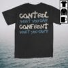 kenny 81 Twenty Three Merch Shop Store The Maine Control What You Can Shirt