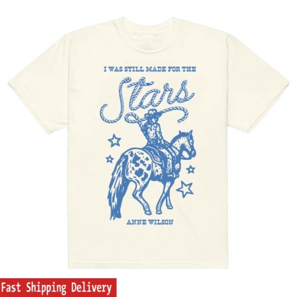 kenny Anne Wilson Merch I Was Still Made For The Stars Shirt