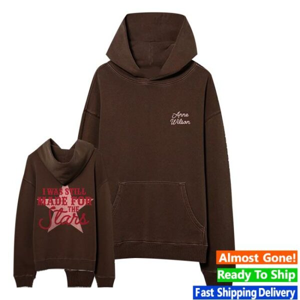 kenny Anne Wilson Merch Shop I Was Still Made For The Stars Hoodie