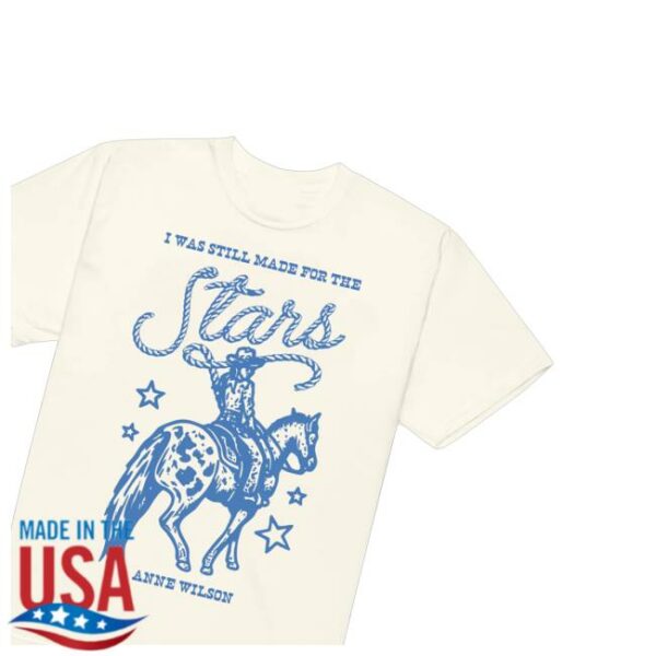 kenny Anne Wilson Merch Shop I Was Still Made For The Stars Shirtss