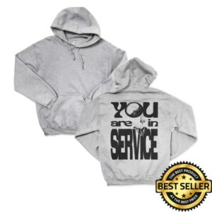 kenny Awake Happy Merch Store You Are In Service Hoodies kenny Awake Happy Merch Store You Are In Service Hoodies