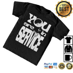 kenny Awake Happy Merch Store You Are In Service Shirts kenny Awake Happy Merch Store You Are In Service Shirts