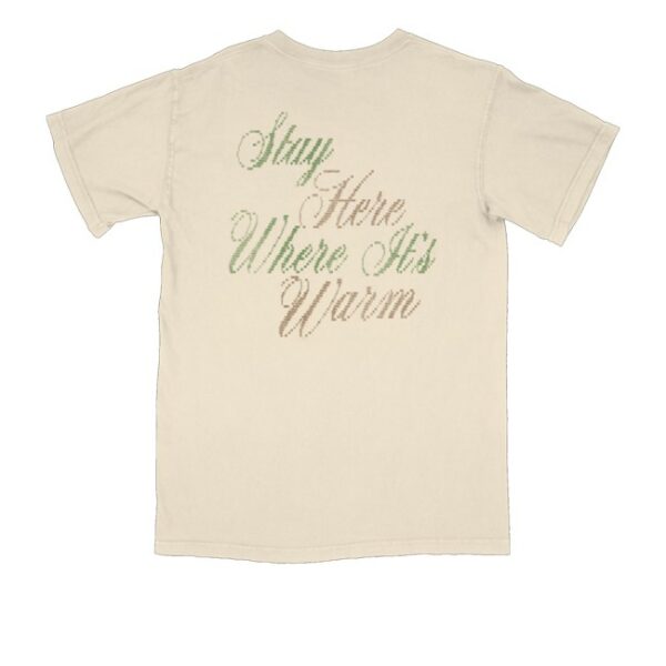 kenny Babygirl Store Merch Stay Here Where It'S Warm Tee