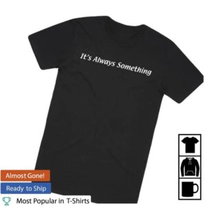 kenny Black Sheep Skate Shop Merch Shop Store 5301 Clt Its Always Something Shirte kenny Black Sheep Skate Shop Merch Shop Store 5301 Clt Its Always Something Shirte