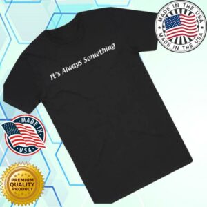 kenny Black Sheep Skate Shop Merch Shop Store 5301 Clt Its Always Something Shirts kenny Black Sheep Skate Shop Merch Shop Store 5301 Clt Its Always Something Shirts