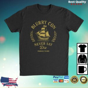 kenny Blurry Creatures Store Merch Blurry Con 3 Never Say Die Shirt