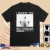 kenny Citizen Soldier Store Merch I Believe You Limited Edition Shirt