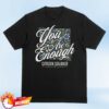 kenny Citizen Soldier Store Merch You Are Enough Shirt