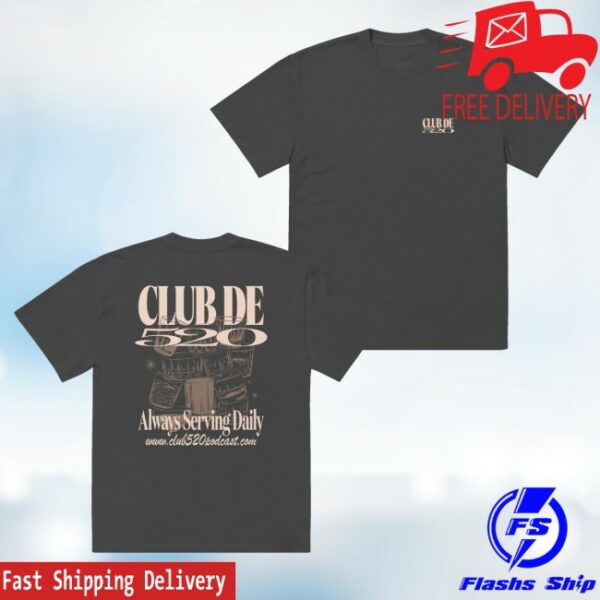 kenny Club 520 Merch Store Serving Daily Tee0