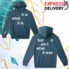 kenny Connor Price Merch Shop Store It Is What It Is But It Aint What It Was Hoodie
