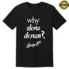 kenny Dallas Wings Shop Merch Why Slow Down Shirt Bueckers0
