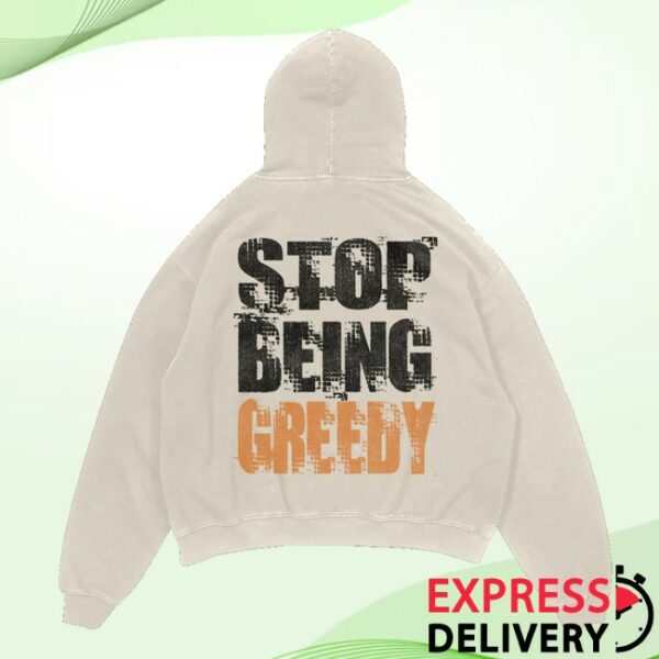 kenny Darkmanx Merch Store Stop Being Greedy Hoodies