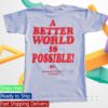 kenny Democratic Socialists Of America Shop Merch Dsa A Better World Is Possible Ash Grey Tee