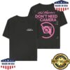 kenny Ed Sheeran Merch Store Dont Need A Camera Shirt