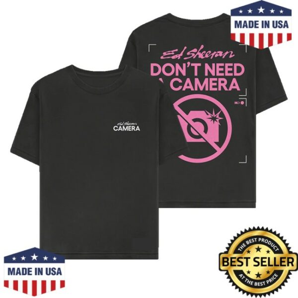 kenny Ed Sheeran Merch Store Dont Need A Camera Shirt