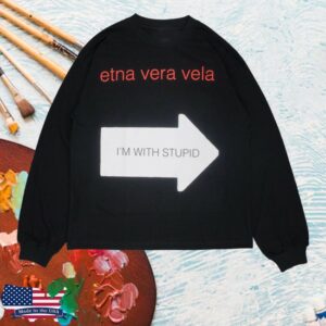 kenny Etna Vera Vela Merch Store Im With Stupid Longsleeve Blacks kenny Etna Vera Vela Merch Store Im With Stupid Longsleeve Blacks