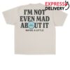 kenny Freya Skye Merch Store Not Even Mad About It Shirts