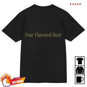 kenny Garage Beer Merch Fear Flavored Beer Shirt