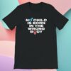 kenny Gays Against Groomers Merch No Child Is Born In The Wrong Body Premium Unisex Tee