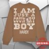 kenny Hardy Store Merch I Am Just A Country Boy Sweatshirt